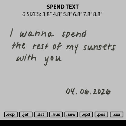 Spend Text Embroidery File 6 sizes