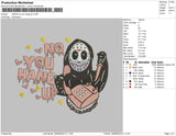 Jason No You Hang Up Embroidery File 5 sizes