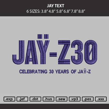 Jay Text Embroidery Machine Design File 6 sizes