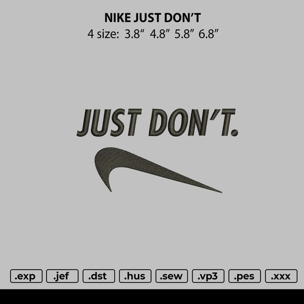 Just Dont Embroidery File 4 size