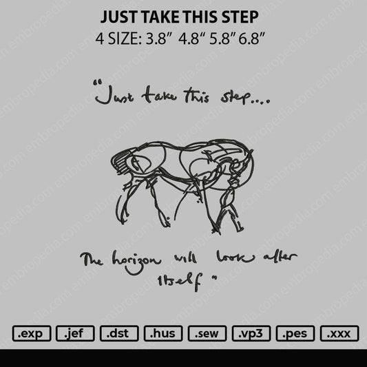 Just Take This Step Embroidery File 4 size