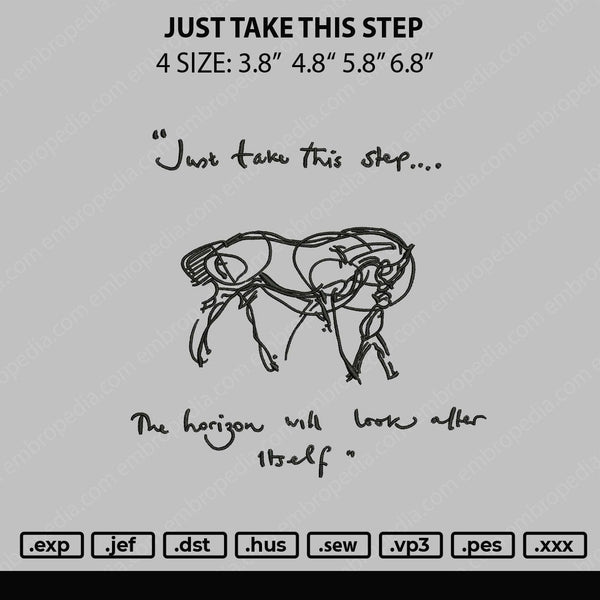Just Take This Step Embroidery File 4 size