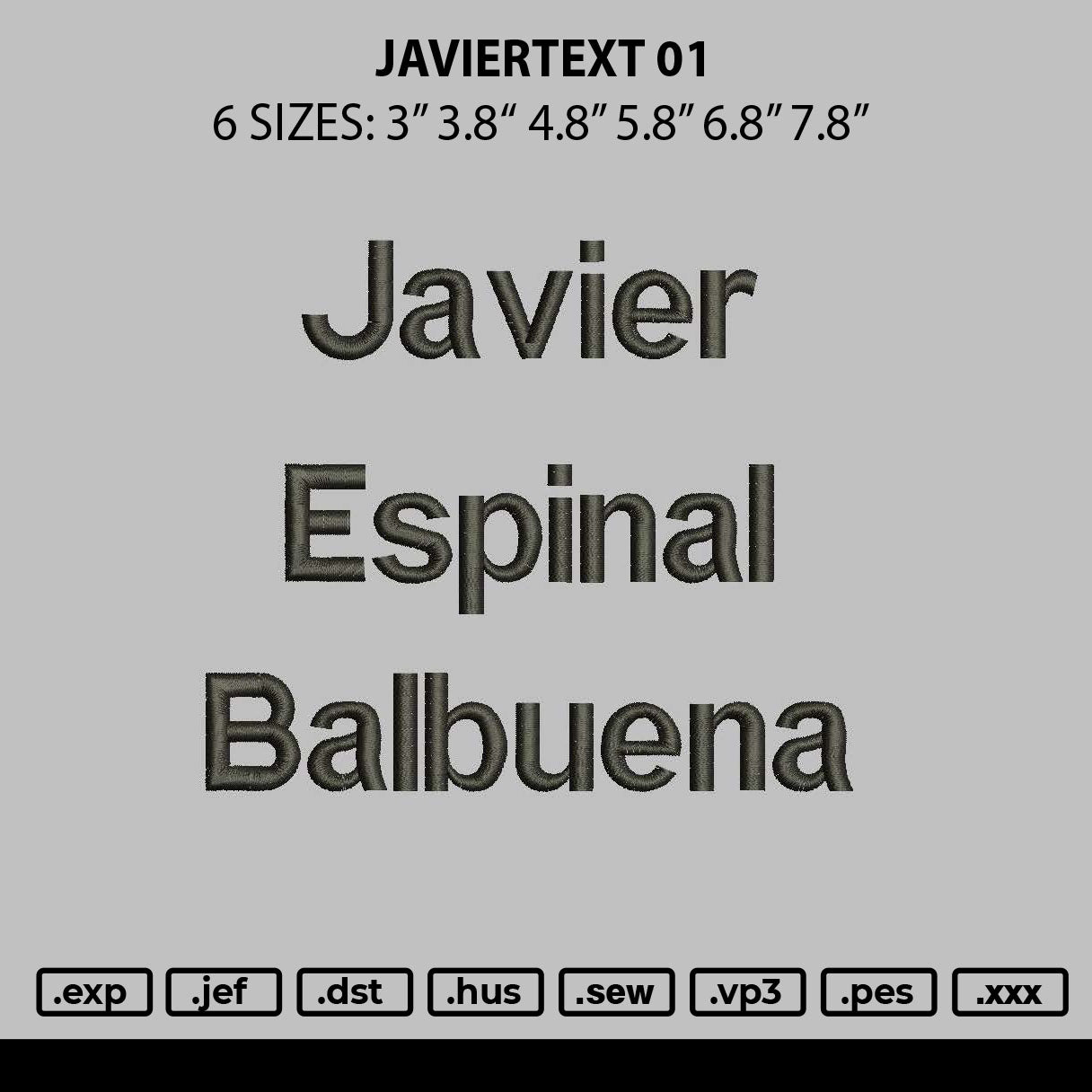 Javiertext 01 Embroidery File 6 sizes
