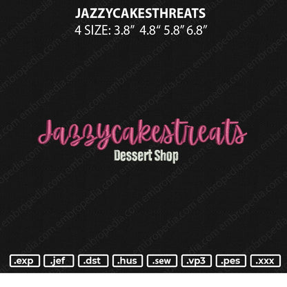 Jazzycakesthreats Embroidery File 4 sizes