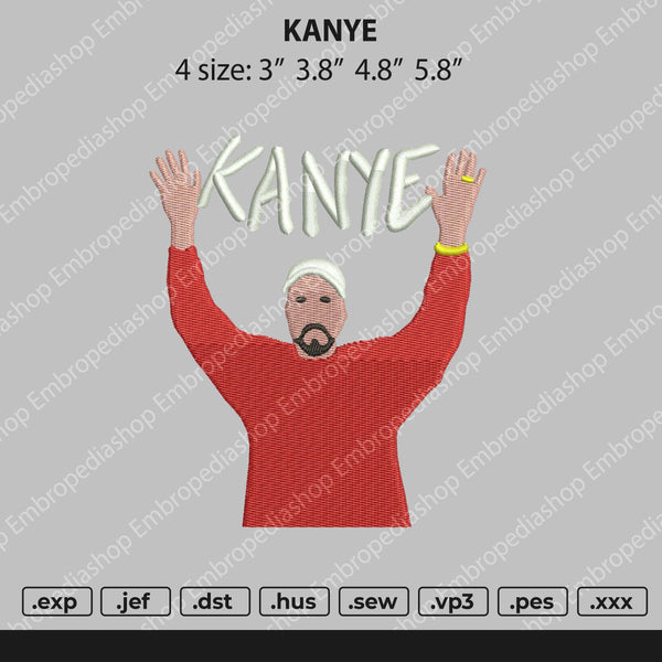 Kanye Embroidery File 4 size