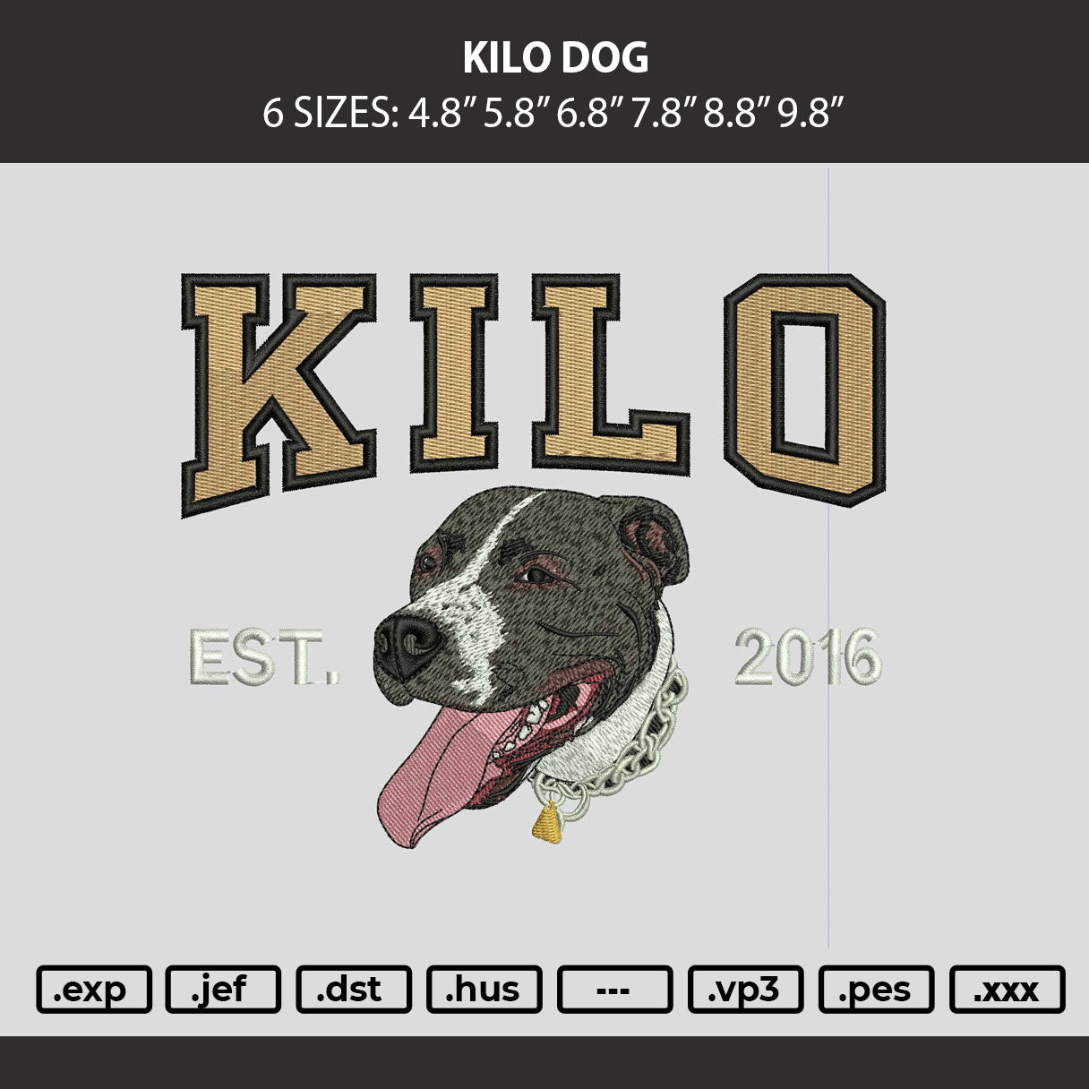 Kilo Dog Embroidery Machine Design File 6 sizes