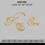 King Eric Embroidery File 4 size