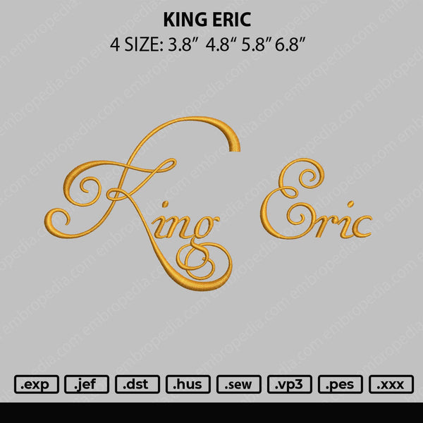 King Eric Embroidery File 4 size