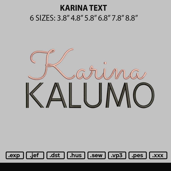 Karina Text Embroidery File 6 sizes