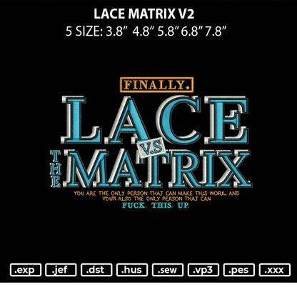Lace Vs Matrix V2 Embroidery File 5 sizes