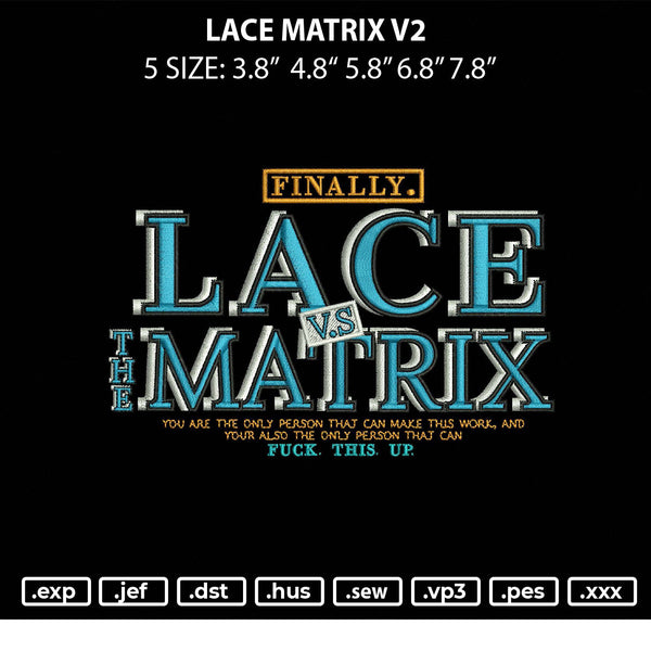 Lace Vs Matrix V2 Embroidery File 5 sizes
