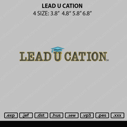 Lead U Cation Embroidery File 4 size