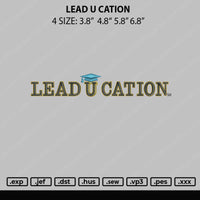 Lead U Cation Embroidery File 4 size