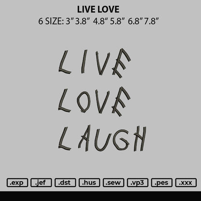 Live Love Embroidery File 6 sizes