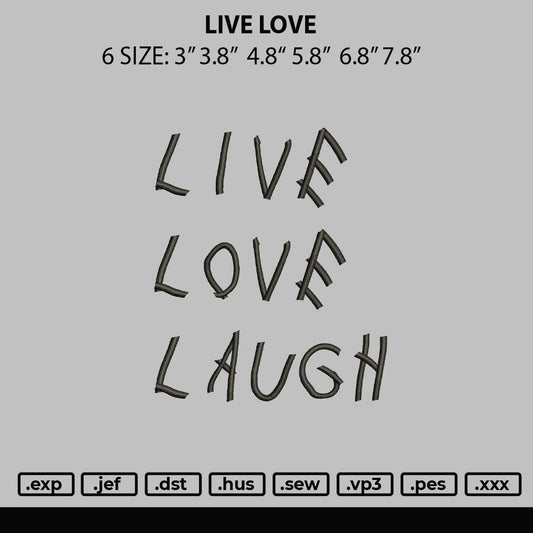 Live Love Embroidery File 6 sizes