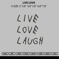 Live Love Embroidery File 6 sizes