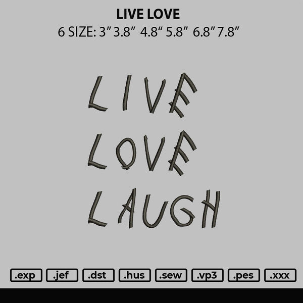 Live Love Embroidery File 6 sizes
