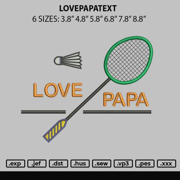 Lovepapatext Embroidery File 6 sizes