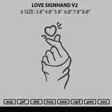 Love Signhand Embroidery File 6 Sizes