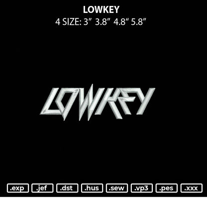 Lowkey Embroidery File 4 size