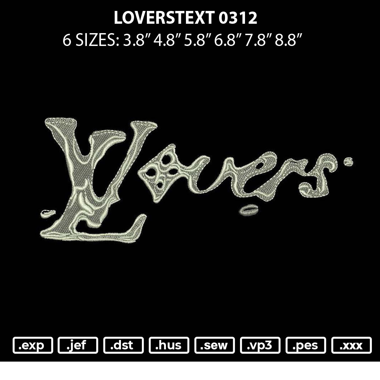 Loverstext 0312 Embroidery File 6 sizes