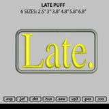 Late Puff Embroidery File 6 sizes