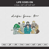 Life Goes On Embroidery File 4 size