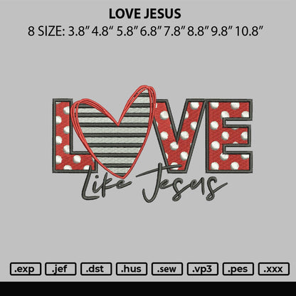 Love Jesus Embroidery File 6 sizes