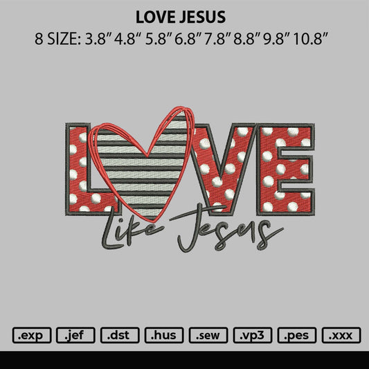 Love Jesus Embroidery File 6 sizes