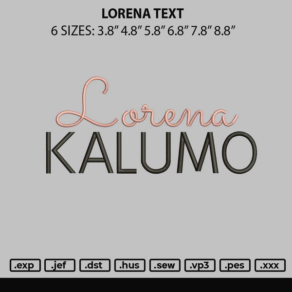 Lorena Text Embroidery File 6 sizes