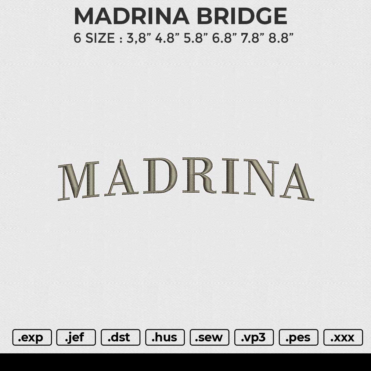 MADRINA BRIDGE Embroidery File 6 size