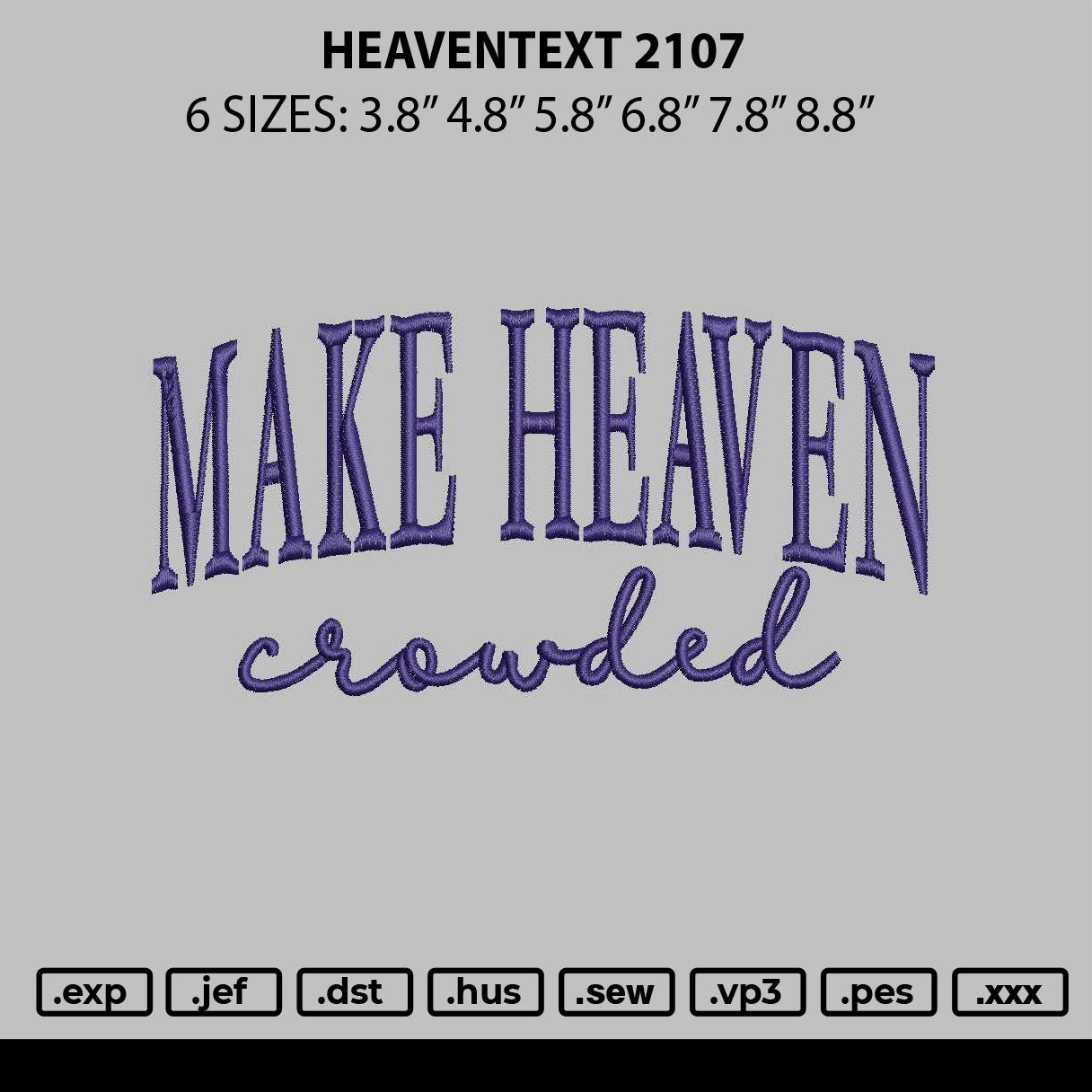 Heaventext 2107 Embroidery File 6 sizes