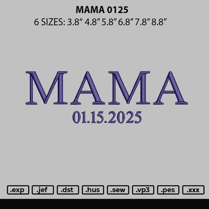 Mama 0125 Embroidery File 6 sizes