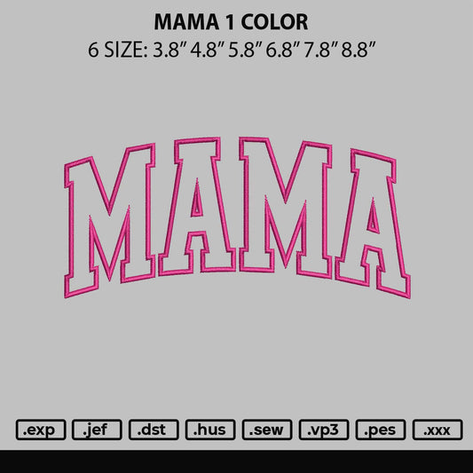 Mama 1 Color Embroidery File 6 sizes