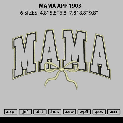 Mama App 1903 Embroidery File 6 sizes