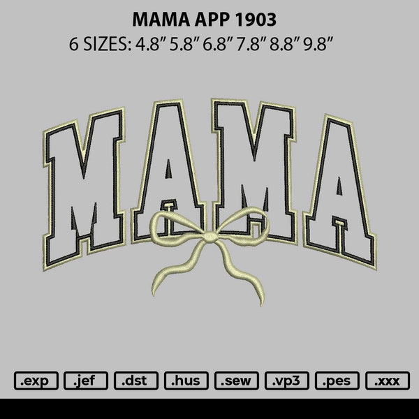 Mama App 1903 Embroidery File 6 sizes