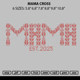 Mama Cross Embroidery File 6 sizes