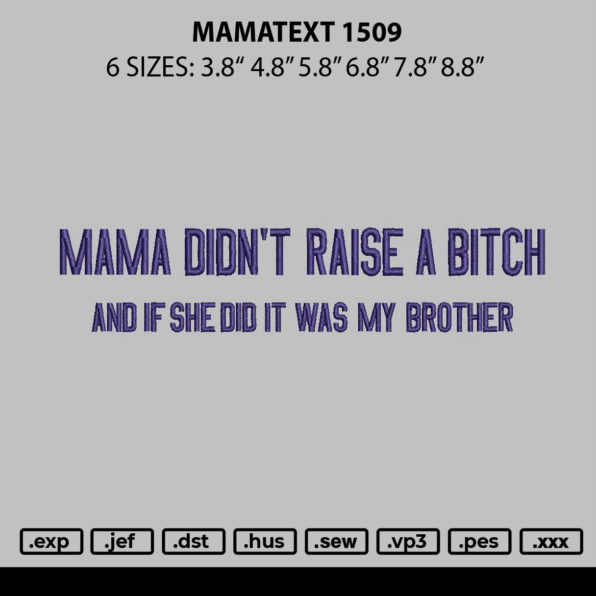 Mamatext 1509 Embroidery File 6 sizes