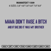 Mamatext 1509 Embroidery File 6 sizes