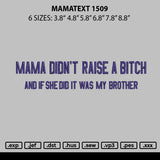 Mamatext 1509 Embroidery File 6 sizes