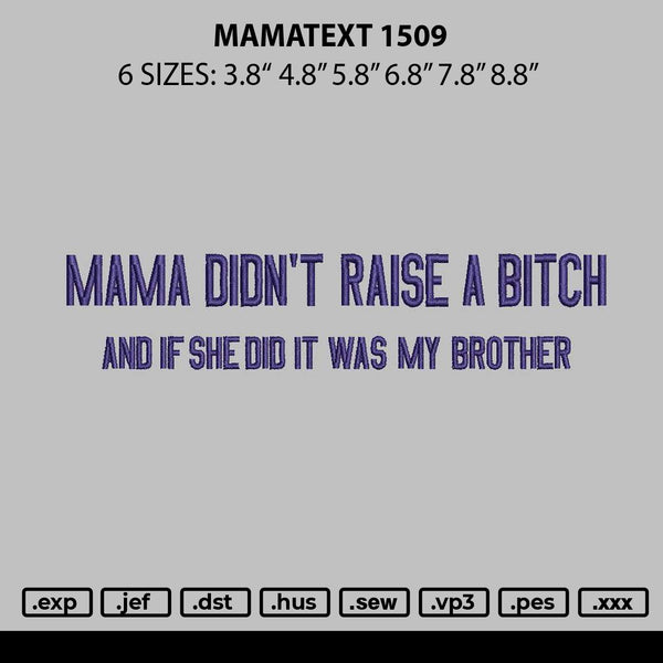 Mamatext 1509 Embroidery File 6 sizes