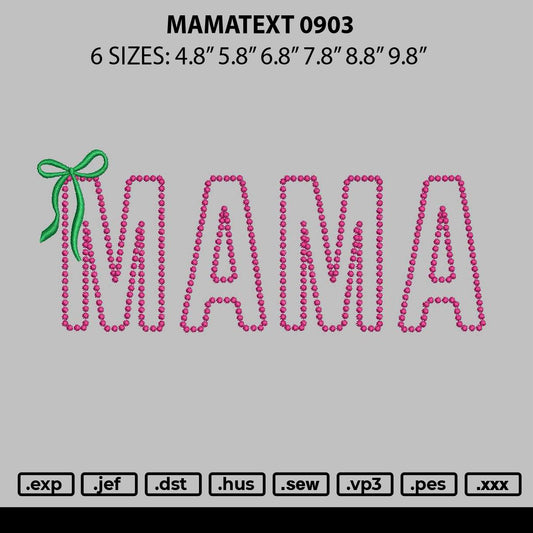 Mamatext 0903 Embroidery File 6 sizes