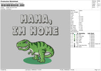 Mama Im Home Embroidery File 5 sizes