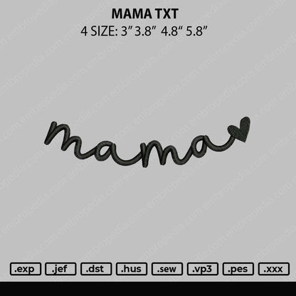 Mama Txt Embroidery File 4 size