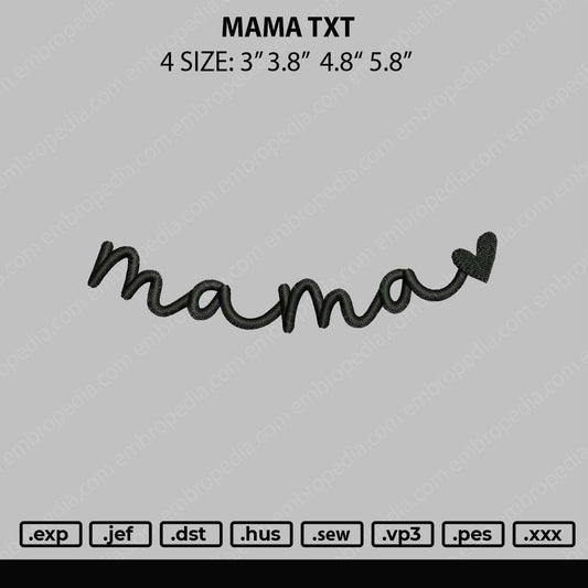 Mama Txt Embroidery File 4 size
