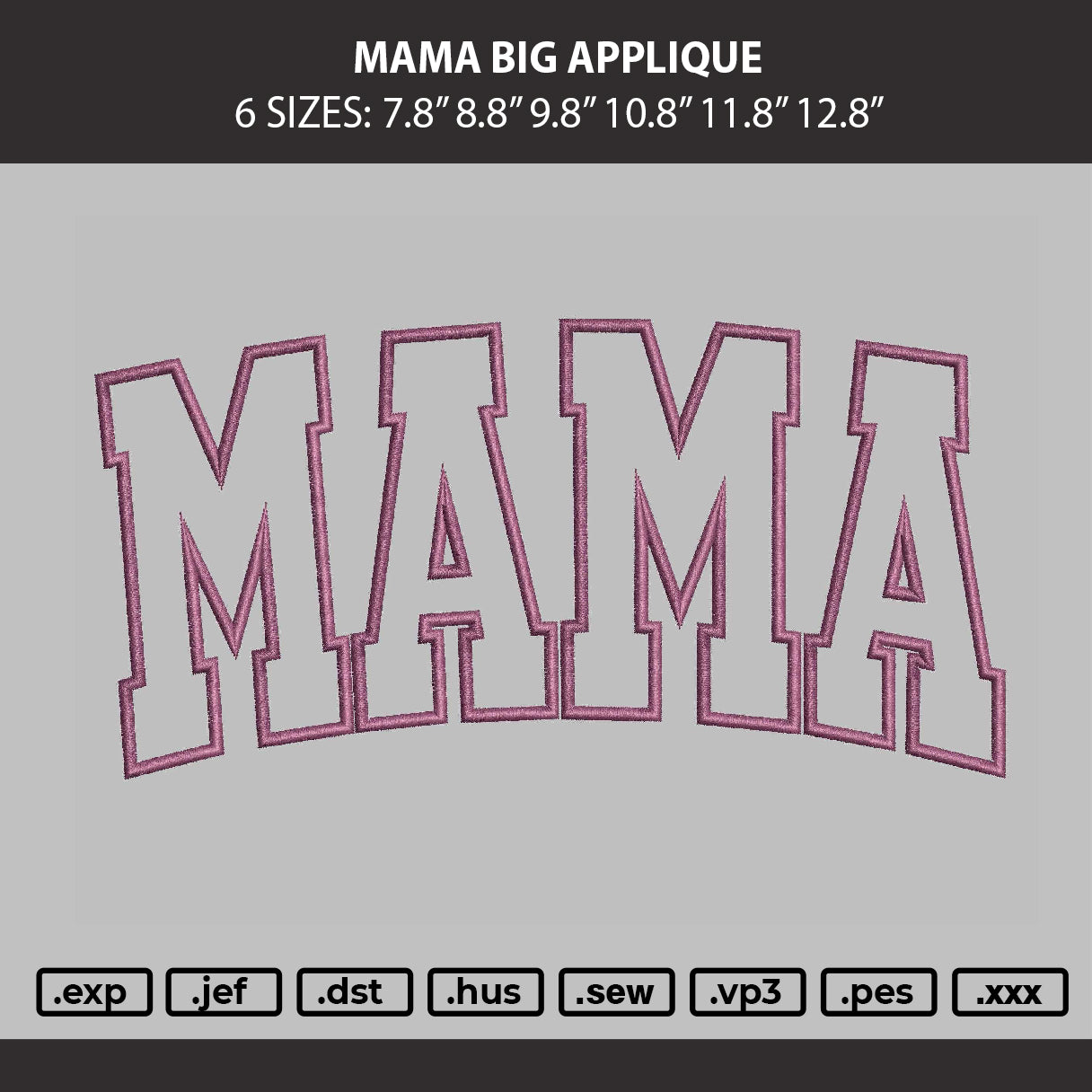 Mama Big Applique Embroidery Machine Design File 6 sizes