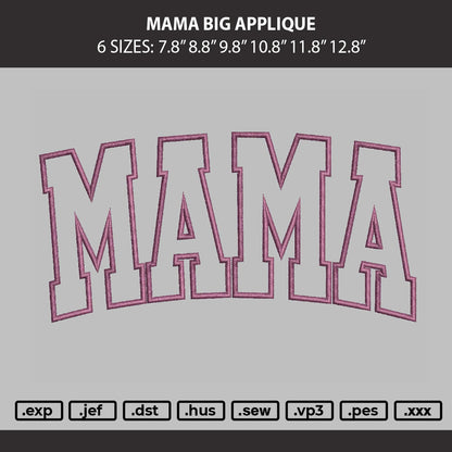 Mama Big Applique Embroidery Machine Design File 6 sizes
