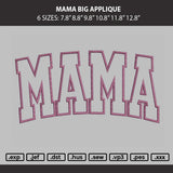 Mama Big Applique Embroidery Machine Design File 6 sizes
