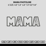 Mama Photoline Embroidery File 6 sizes