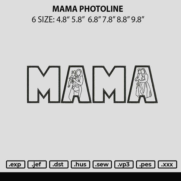 Mama Photoline Embroidery File 6 sizes